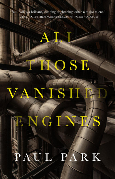 all-those-vanished-engines-paul-park-base-art-co